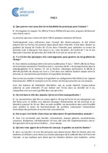 FAQ 1 Q : Que pouvez-vous nous dire de la faisabilité du prototype pour l’animal ? R : Envisageons le rongeur. En effet la Preuve d’Efficacité que nous essayons de financer sera chez la souris. La pression que nous