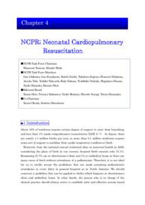 Chapter 4  NCPR; Neonatal Cardiopulmonary Resuscitation ■NCPR Task Force Chairmen Masanori Tamura, Masaki Wada
