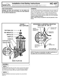 Installation And Safety Instructions  HC-407 Line art shown may not exactly match the fixture enclosed. However, the installation instructions do apply to this fixture. Fill in Item Number on Carton and File This Sheet F