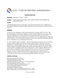 COALITION OF FEDERAL OMBUDSMAN MEETING MINUTES Date/Time: December 10, 1:30pm – 2:30pm Location:  Environmental Protection Agency (EPA), William Jefferson Clinton Building North,