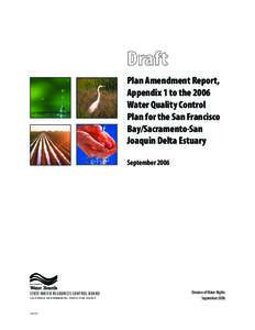 Plan Amendment Report, Appendix 1 to the 2006 Water Quality Control Plan for the San Francisco Bay/Sacramento-San Joaquin Delta Estuary