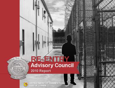RE-ENTRY  Advisory Council 2010 Report  DEPARTMENT OF CORRECTIONS