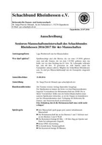 Schachbund Rheinhessen e.V. Referentin für Damen- und Seniorenschach Dr. Sanja Perović-Ottstadt, An der Schneiderei 1, 55276 Oppenheim E-Mail:  Oppenheim, 