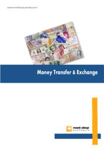 www.nextstepaustralia.com  Money Transfer & Exchange Money Transfer & Exchange Finance is one of the first things you will want to consider when planning your