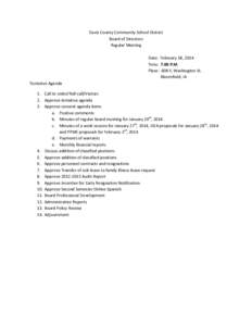 Davis County Community School District Board of Directors Regular Meeting Date: February 18, 2014 Time: 7:00 P.M. Place: 608 S. Washington St.