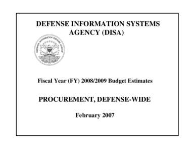 DEFENSE INFORMATION SYSTEMS AGENCY (DISA) Fiscal Year (FY[removed]Budget Estimates  PROCUREMENT, DEFENSE-WIDE