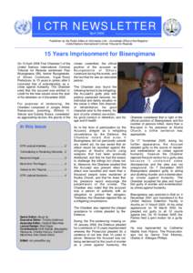 ICTR NEWSLETTER April 2006 Published by the Public Affairs & Information Unit – Immediate Office of the Registrar United Nations International Criminal Tribunal for Rwanda  15 Years Imprisonment for Bisengimana