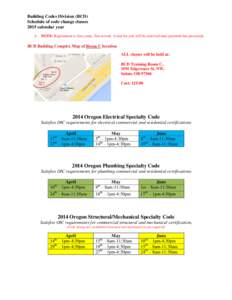 Building Codes Division (BCD) Schedule of code change classes 2015 calendar year   NOTE: Registration is first come, first served. A seat for you will be reserved once payment has processed.