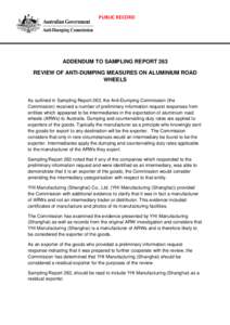 PUBLIC RECORD  ADDENDUM TO SAMPLING REPORT 263 REVIEW OF ANTI-DUMPING MEASURES ON ALUMINIUM ROAD WHEELS