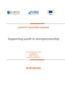 CAPACITY BUILDING SEMINAR  Supporting youth in entrepreneurship 22n d -2 3rd Se p te mb e r 2014 i n Br u s se l s