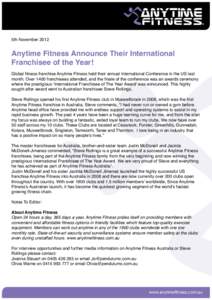 5th NovemberAnytime Fitness Announce Their International Franchisee of the Year! Global fitness franchise Anytime Fitness held their annual International Conference in the US last month. Over 1400 franchisees atte