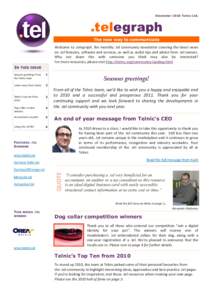 December 2010 Telnic Ltd.  .telegraph The new way to communicate Welcome to .telegraph, the monthly .tel community newsletter covering the latest news on .tel features, software and services, as well as useful tips and a