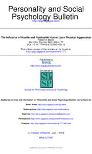 Personality and Social Psychology Bulletin http://psp.sagepub.com/ The Influence of Hostile and Nonhostile Humor Upon Physical Aggression Robert A. Baron