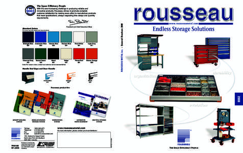 The Space Efficiency People  ROUSSEAU METAL inc. - General Brochure 2008 With the ever-increasing challenge in producing reliable and innovative products, Rousseau strives to promote complete
