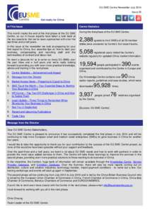 EU SME Centre Newsletter July 2014 Issue 25 Get ready for China In This Issue This month marks the end of the first phase of the EU SME Centre, so our in-house experts have taken a look back at