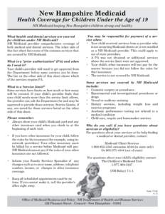 New Hampshire Medicaid  Health Coverage for Children Under the Age of 19 NH Medicaid keeping New Hampshire children strong and healthy What health and dental services are covered for children under NH Medicaid?