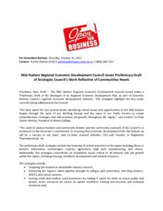 For Immediate Release: Thursday, October 25, 2011 Contact: Austin Shafran (ESD) | [removed] | ([removed]Mid Hudson Regional Economic Development Council Issues Preliminary Draft of Strategies Counc