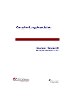 Canadian Lung Association  Financial Statements For the year ended March 31, 2012  Canadian Lung Association