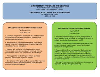 ENFORCEMENT PROGRAMS AND SERVICES Marvin Richardson, Assistant Director Curtis Gilbert, Deputy Assistant Director FIREARMS & EXPLOSIVES INDUSTRY DIVISION Michael Fronczak, Chief