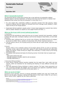 Sustainable Seafood Fact Sheet September 2010 What is Sustainable Seafood? The Australian Marine Conservation Society has a clear definition of sustainable seafood: