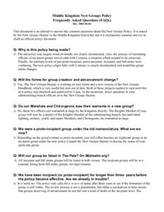 Middle Kingdom New Groups Policy Frequently Asked Questions (FAQs) RevThis document is an attempt to answer the common questions about the New Groups Policy. It is issued by the New Groups Deputy to the Midd