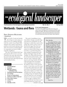 Price $2.00 ISSN 1554-656X BECAUSE LAND DOESN’T COME WITH A MANUAL[removed]The Newsletter of the Ecological Landscaping Association