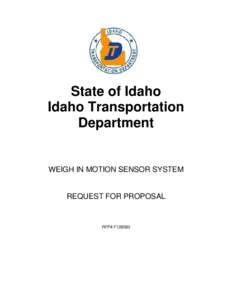 State of Idaho Idaho Transportation Department WEIGH IN MOTION SENSOR SYSTEM