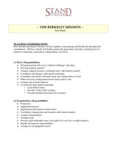 - THE BERKELEY MISSION Fact Sheet  PLANNING CONSIDERATIONS Brett Kunkle and Stand to Reason will put together a trip package and handle the planning and coordination. The host church will handle getting the group there a