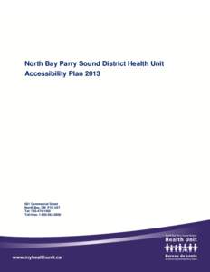 North Bay Parry Sound District Health Unit Accessibility Plan[removed]Commercial Street North Bay, ON P1B 4E7 Tel: [removed]