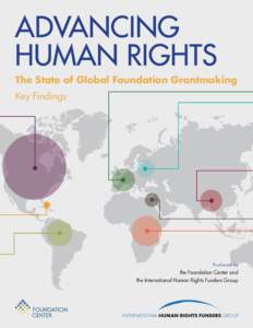 Advancing Human Rights The State of Global Foundation Grantmaking Key Findings  Produced by