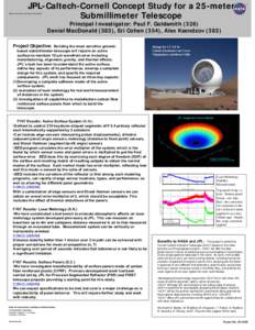 JPL-Caltech-Cornell Concept Study for a 25-meter Submillimeter Telescope National Aeronautics and Space Administration  Principal Investigator: Paul F. Goldsmith (326)