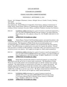 CITY OF NEWTON IN BOARD OF ALDERMEN PUBLIC FACILITIES COMMITTEE REPORT WEDNESDAY, SEPTEMBER 22, 2010 Present: Ald. Schnipper (Chairman), Lennon, Albright, Salvucci, Gentile, Crossley, Danberg, and Lappin