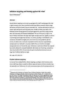 Inflation targeting and leaning against the wind Lars E O Svensson Abstract Should inflation targeting involve some leaning against the wind? Leaning against the wind – a tighter monetary policy than is justified for s