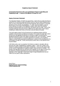 Regulatory Impact Statement Government Response to the Law Commission’s Report “Controlling and Regulating Drugs – a review of the Misuse of Drugs Act 1975” Agency Disclosure Statement The Associate Minister of H