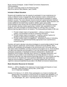 Music Inclusion Strategies: Grade 5 Model Cornerstone Assessments VSA/Accessibility The John F. Kennedy Center for the Performing Arts Alice Anne Darrow, Mary Adamek, Jean Crockett Inclusion in Music Education Students w
