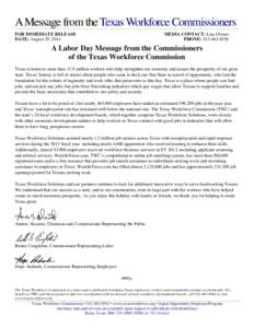 A Message from the Texas Workforce Commissioners FOR IMMEDIATE RELEASE DATE: August 29, 2014 MEDIA CONTACT: Lisa Givens PHONE: [removed]