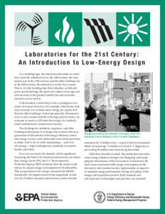 Laboratories for the 21st Century: An Introduction to Low-Energy Design Zimmer Gunsul Frasca/Strode Eckert Photo/PIX03536 As a building type, the laboratory demands our attention: what the cathedral was to the 14th centu