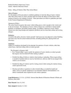 Rutland Northeast Supervisory Union School: Barstow Memorial School Policy: Idling of Vehicles Other Than School Buses State of Purpose It is the purpose of this procedure to establish guidelines to limit the idling of m