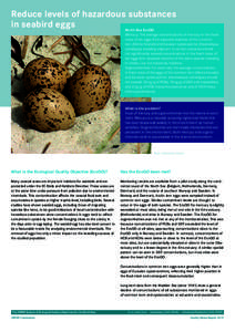 Reduce levels of hazardous substances in seabird eggs North Sea EcoQO Mercury: The average concentrations of mercury in the fresh mass of ten eggs from separate clutches of the common