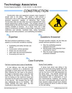 Technology Associates Forensic Engineering Experts – Ph[removed] - Fax[removed]CONSTRUCTION Construction sites and equipment present many hazards if proper care is not taken.