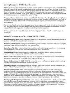Learning Pauses at the 2014 Girl Scout Convention A Learning Pause (LP) is an opportunity for people to come together to explore a given topic as their schedules permit. LPs are informal and self-managed opportunities to