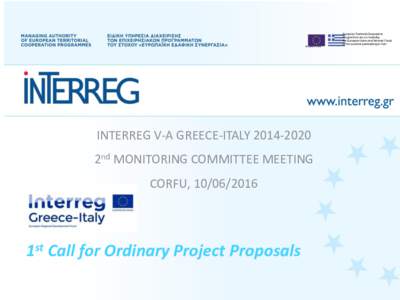 European Union  INTERREG V-A GREECE-ITALY2nd MONITORING COMMITTEE MEETING CORFU, 