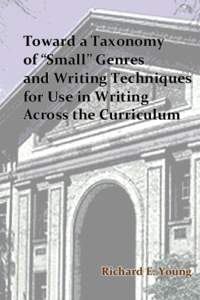 Toward A Taxonomy of “Small” Genres and Writing Techniques for WAC