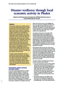 The Australian Journal of Emergency Management, Vol. 21 No. 4, November[removed]Disaster resilience through local economic activity in Phuket Handmer and Choong examine the importance of Phuket’s informal economy to loca