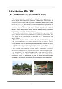2. Highlights of[removed]Mentawai Islands Tsunami Field Survey The earthquake that struck off Sumatra Island on the night of 25 October triggered a tsunami and left more than 500 people dead or missing on North an