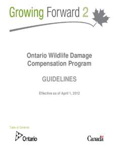 Ontario Wildlife Damage Compensation Program GUIDELINES Effective as of April 1, 2012  Table of Contents