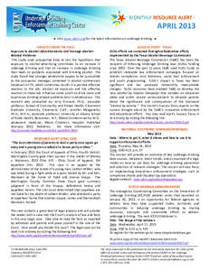 APRIL 2013  Visit www.udetc.org for the latest information on underage drinking.  UPDATES FROM THE FIELD Exposure to Alcohol Advertisements and Teenage AlcoholRelated Problems This study used prospective data to te