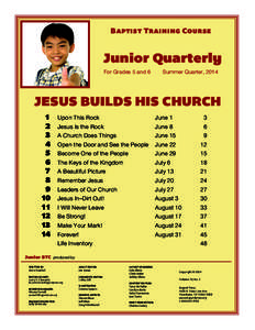 Baptist Training Course  Junior Quarterly For Grades 5 and 6  Summer Quarter, 2014