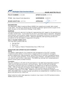 BOARD ADOPTED POLICY POLICY NUMBER: EFFECTIVE DATE: TITLE: Daily Valued Funds Operations