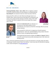 Anchorage/Fairbanks, Alaska – June 1, 2016: PDC Inc. Engineers is pleased to announce several promotions and new additions to its leadership group. Karen Brady, PE, has advanced to become a Senior Associate of the firm